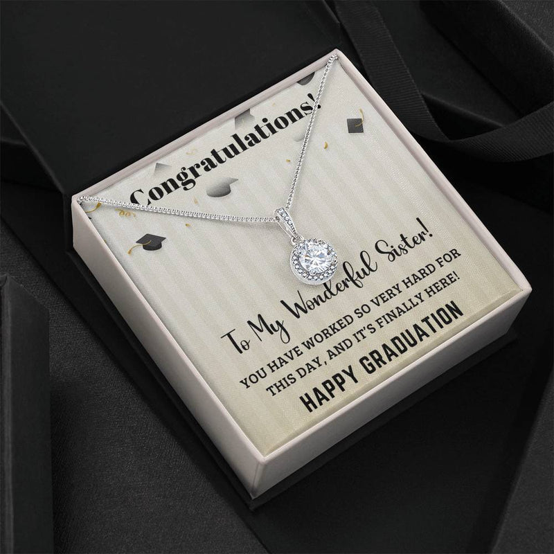 To My Wonderful Sister - Happy Graduation - Graduation Gift - Eternal Hope Necklace