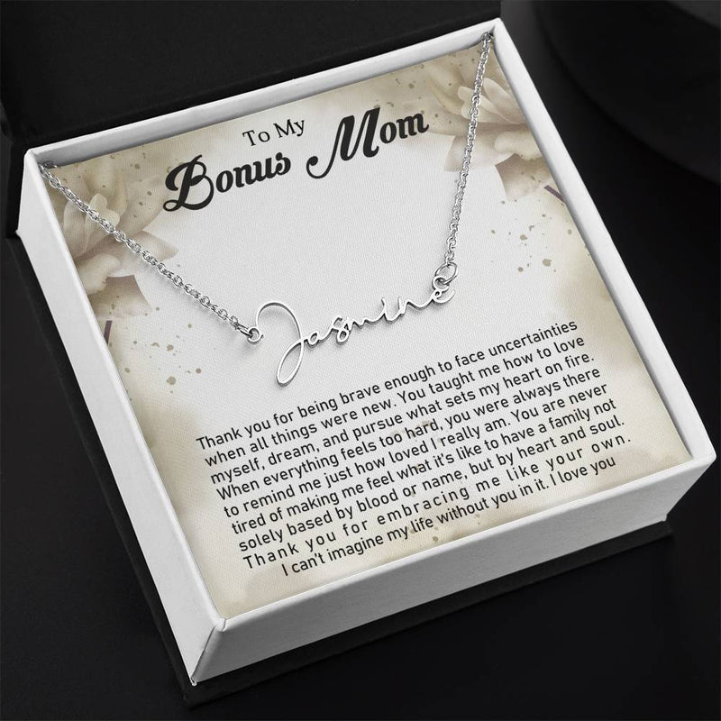 TO MY BONUS MOM - MOTHER'S DAY BEST GIFT FOR BONUS MOM - SIGNETURE NAME NECKLACE