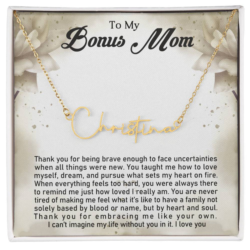 TO MY BONUS MOM - MOTHER'S DAY BEST GIFT FOR BONUS MOM - SIGNETURE NAME NECKLACE