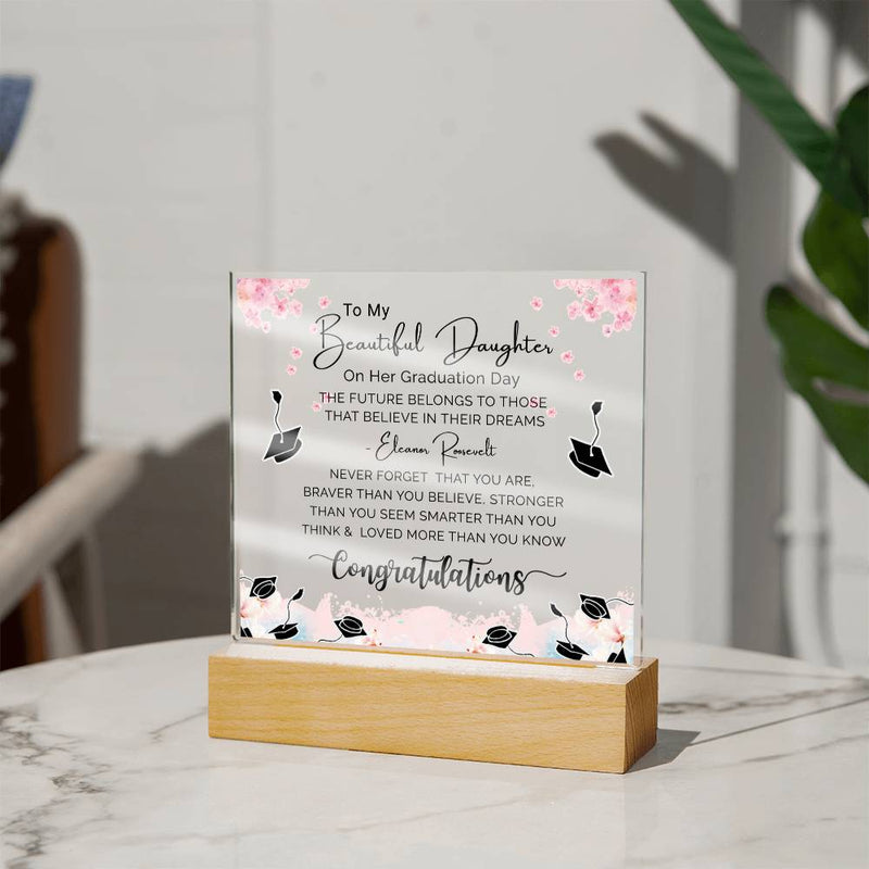 To My Beautiful Daughter - Happy Graduation - Graduation Best Gift - Acrylic Square Plaque