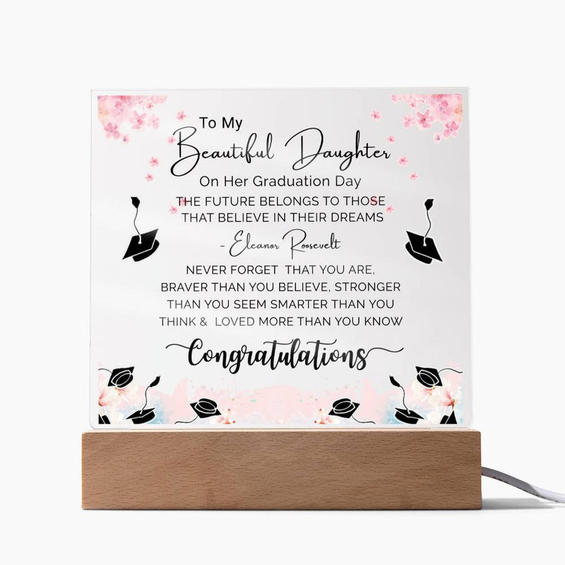 To My Beautiful Daughter - Happy Graduation - Graduation Best Gift - Acrylic Square Plaque