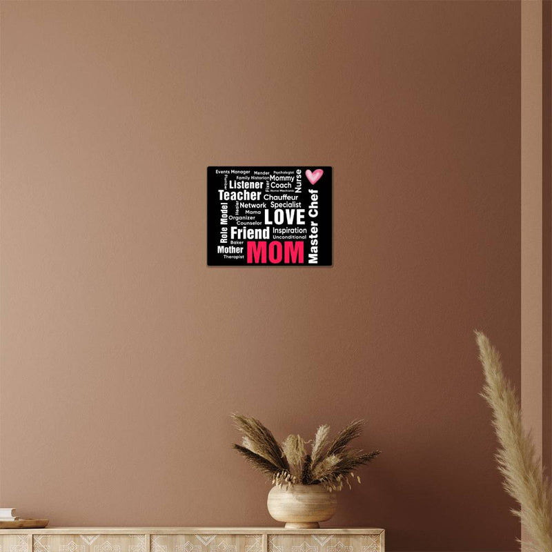 MOM - HAPPY MOTHER'S DAY - HIGH GLOSS METAL ART