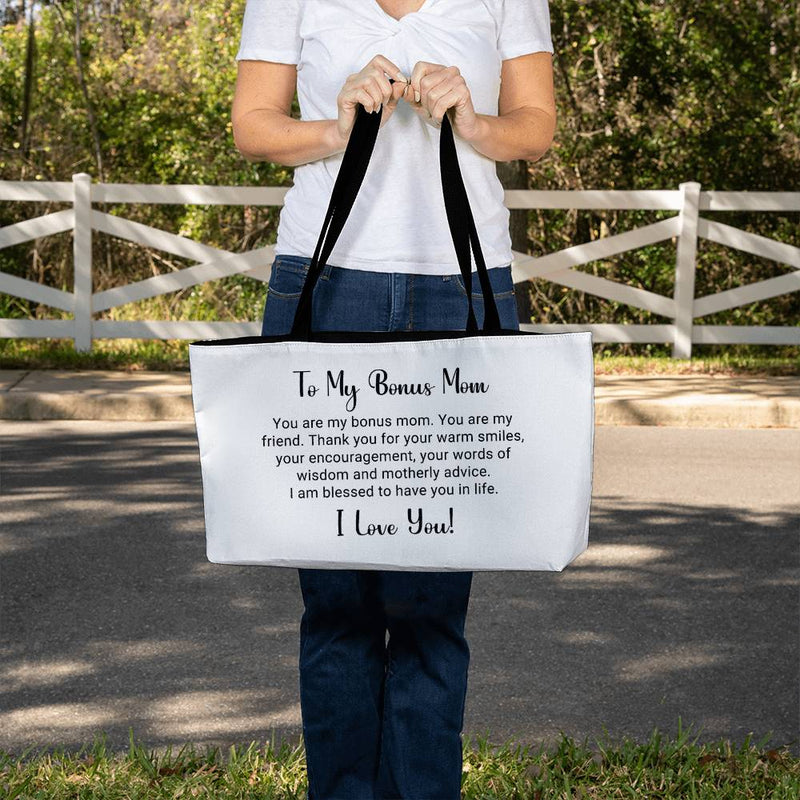 TO MY BONUS MOM - HAPPY MOTHER'S DAY - WEEKENDER TOTE